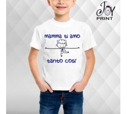 T Shirt bambino Festa della Mamma Ti amo tanto