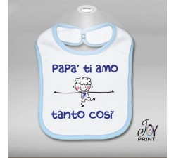 Bavaglino festa del papà ti amo tanto - idea regalo